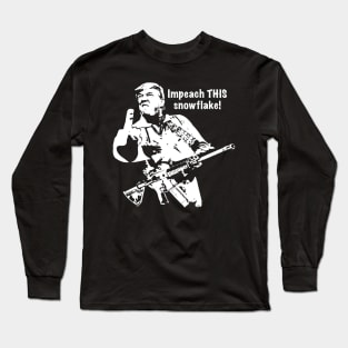 Trump 2020 - Impeach This, Snowflake! Long Sleeve T-Shirt